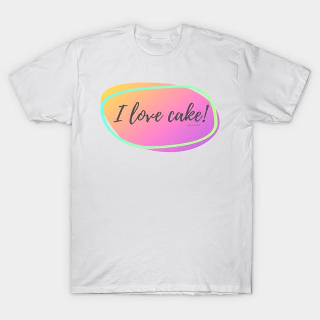 I Love Cake! T-Shirt by JJ Barrows 